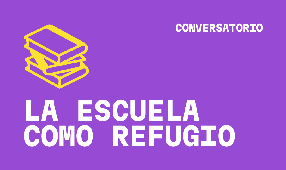 La escuela como refugio: territorio de derechos