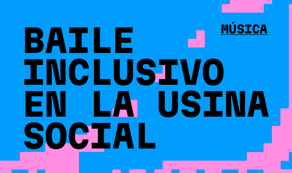 Baile Inclusivo en Usina Social