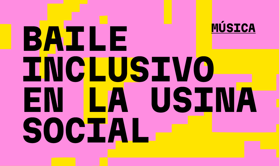 Baile Inclusivo en Usina Social